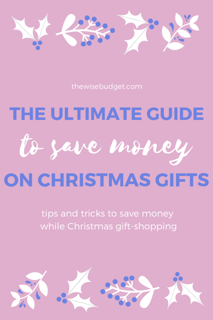 the ultimate guide to save money on christmas gifts